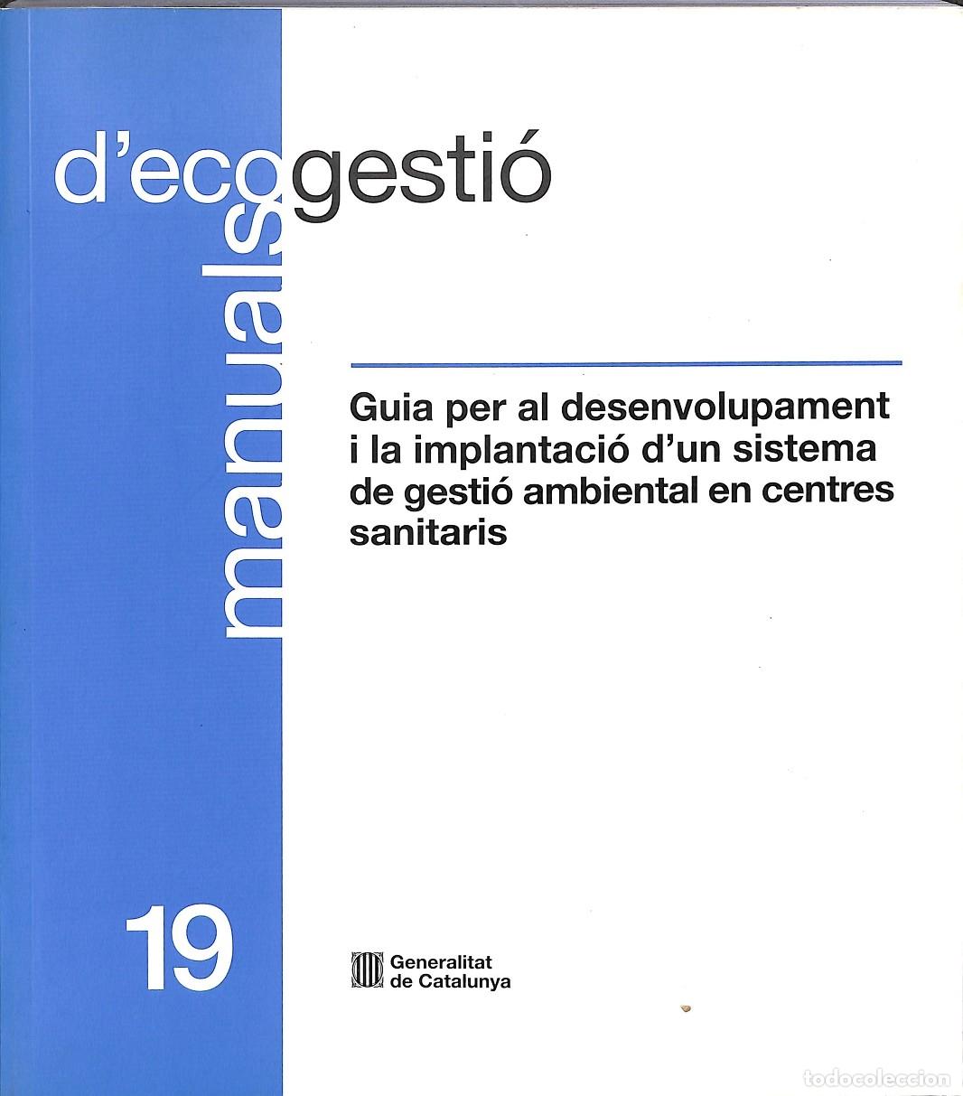 Livres d'occasion: GUIA DESENVOLUPAMENT IMPLANTACI&Oacute; SISTEMA GESTI&Oacute; AMBIENTAL - GENERALITAT CATALUNYA - MANUALS D'ECOGES