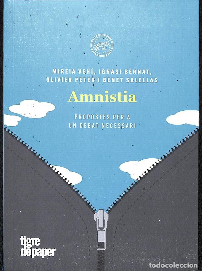 Libros de segunda mano: AMNISTIA, PROPOSTES PER A UN DEBAT NECESSARI - SALELLAS I VILAR BENET / VEH&Iacute; MIREIA - EDITORES VARIO
