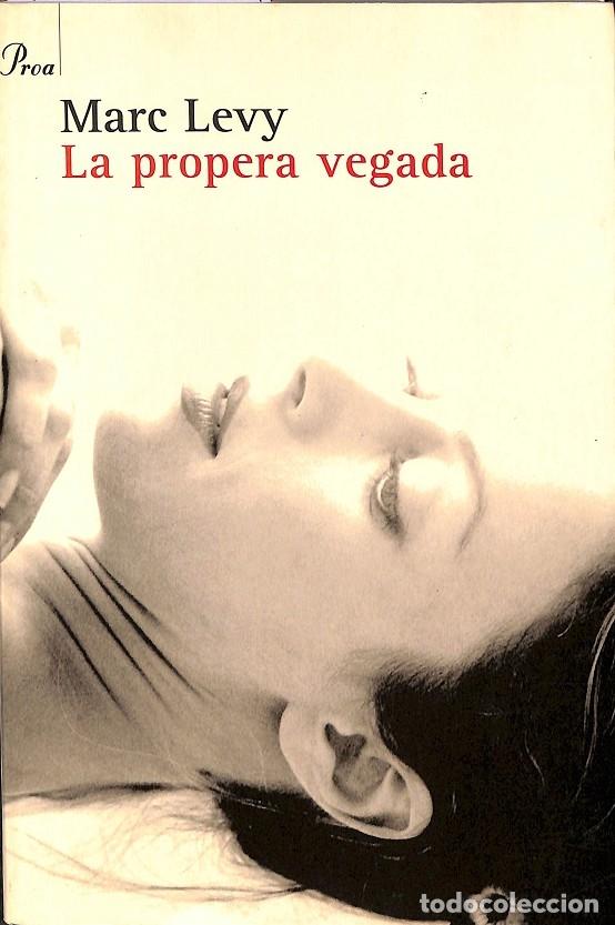 Libros de segunda mano: LA PROPERA VEGADA - LEVY, MARC - EDICIONES PROA - 2005 - A TOT VENT-BETA - Foto 1
