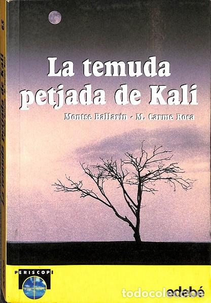 Libros de segunda mano: LA TEMUDA PETJADA DE KALI - MONTSE BALLARIN - edeb&eacute; - 2004 - Foto 1