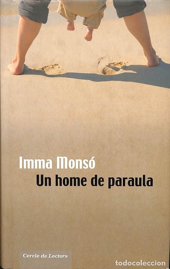 Libros de segunda mano: UN HOME DE PARAULA - Imma Mons&oacute; - C&iacute;rculo de Lectores - 2006 - Foto 1