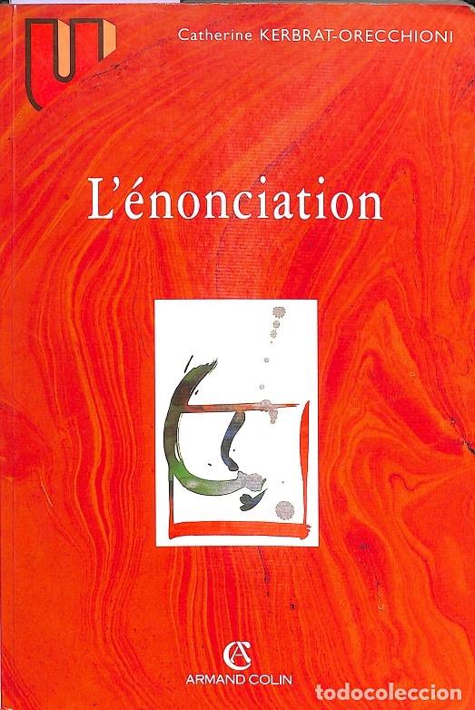 Libros de segunda mano: LENONCIATION - CATHERINE KERBAT-ORECCHIONI - ARMAND COLIN - 1999 - Foto 1