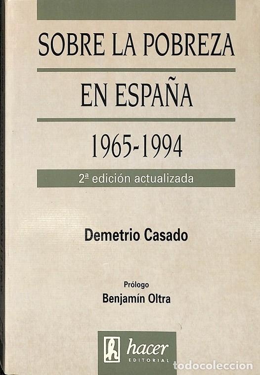 Livres d'occasion: SOBRE LA POBREZA EN ESPA&Ntilde;A, 1965-1994 - CASADO P&Eacute;REZ, D. - HACER - 1994, 2&ordf; ed.