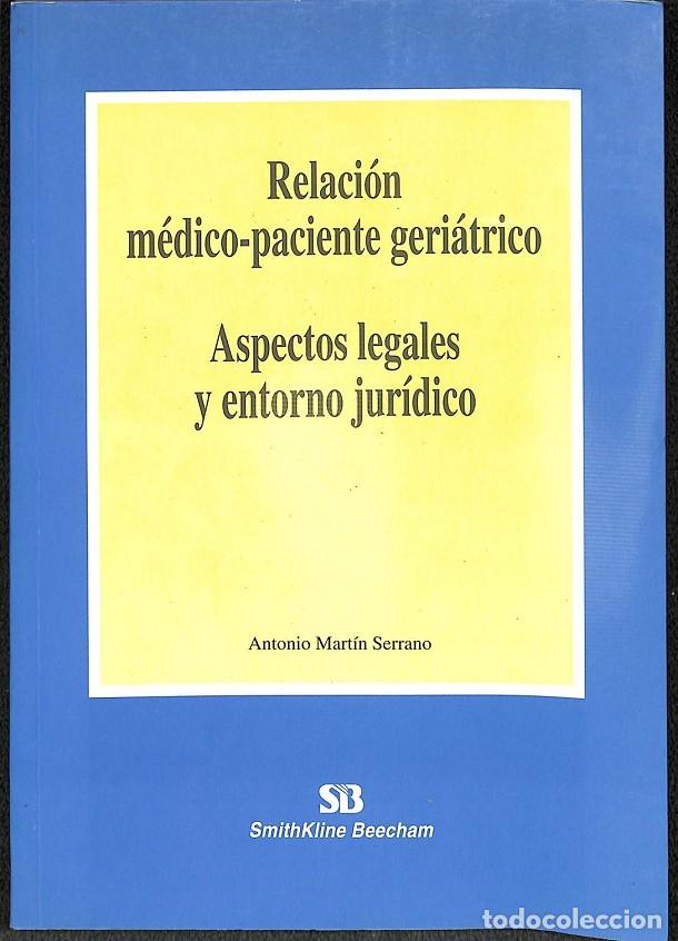 Livres d'occasion: RELACI&Oacute;N M&Eacute;DICO PACIENTE GERI&Aacute;TRICO - A. Mart&iacute;n Serrano - Editores M&eacute;dicos - 1995