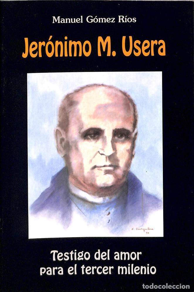 Libros de segunda mano: JER&Oacute;NIMO M USERA - G&Oacute;MEZ R&Iacute;OS, MANUEL - EDITORES VARIOS - 2000 - Foto 1