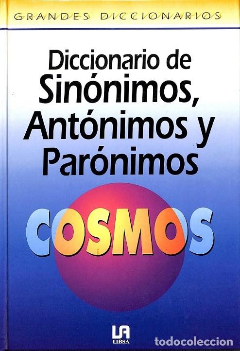 Gebrauchte B&uuml;cher: DICCIONARIO DE SIN&Oacute;NIMOS, ANT&Oacute;NIMOS Y PAP&Oacute;NIMOS COSMOS - Sin especificar - EDICIONES LIBSA - 2006