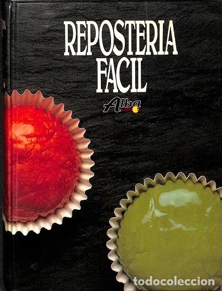Libros de segunda mano: REPOSTER&Iacute;A F&Aacute;CIL - VV. AA. - ALBA EDITORIAL - 1995 - Foto 1