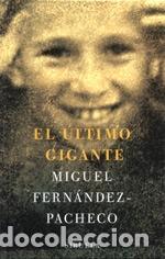 Livres d'occasion: EL &Uacute;LTIMO GIGANTE - FERN&Aacute;NDEZ-PACHECO - SIRUELA/BOLSILLO - 2003 - LAS TRES EDADES