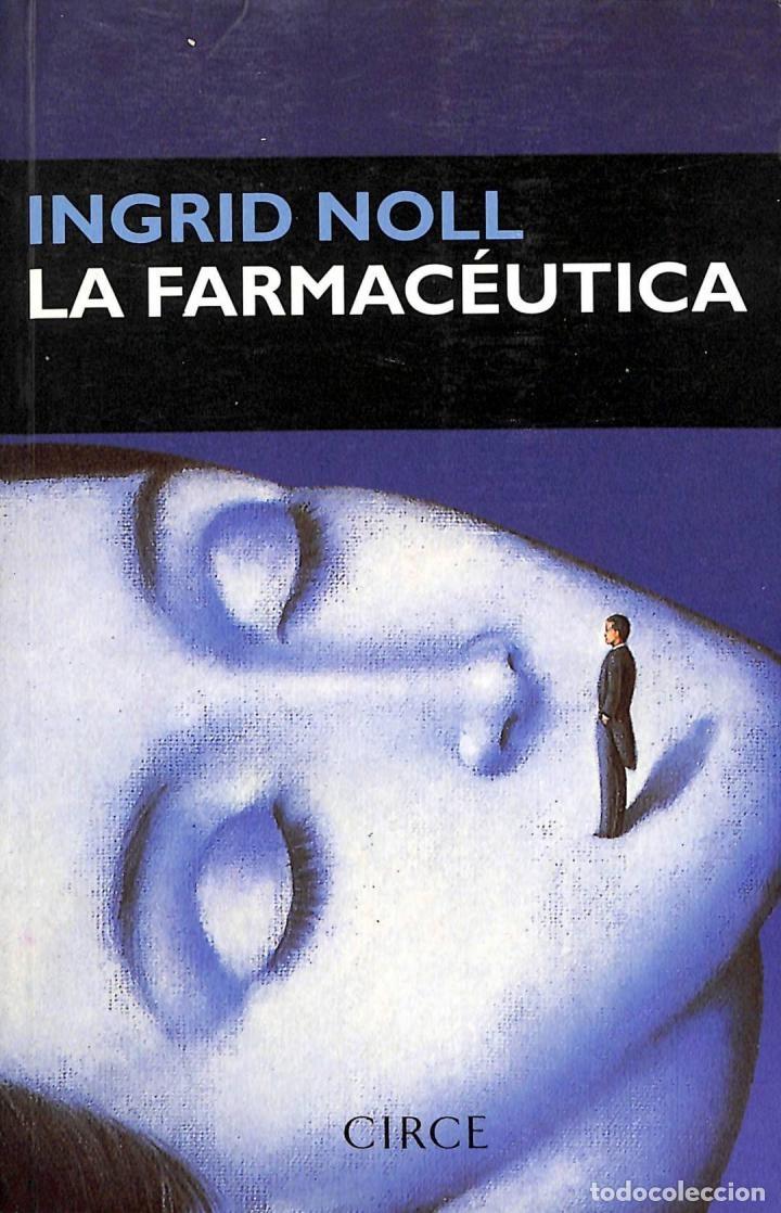 Libros de segunda mano: LA FARMAC&Eacute;UTICA - INGRID NOLL - Circe EdicionesU. - 1996 - Foto 1