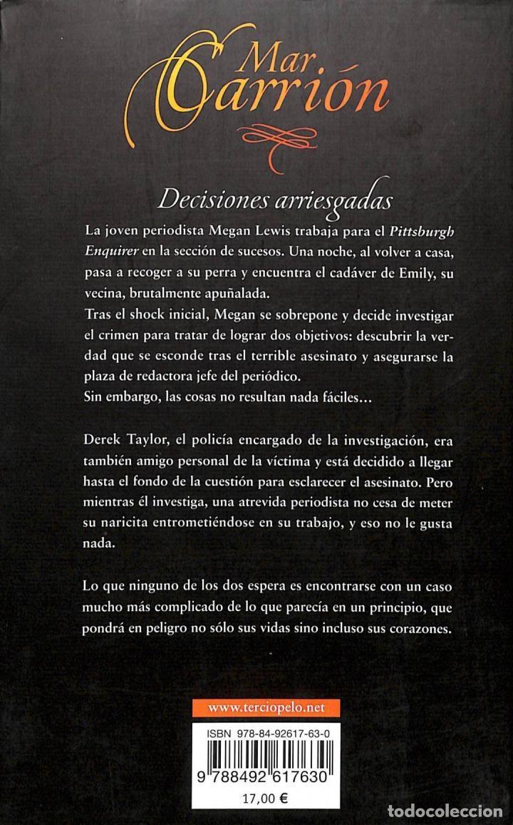 Libros de segunda mano: DECISIONES ARRIESGADAS - MAR CARRION - TERCIOPELO - 2010, 1&ordf; ed. - Foto 2