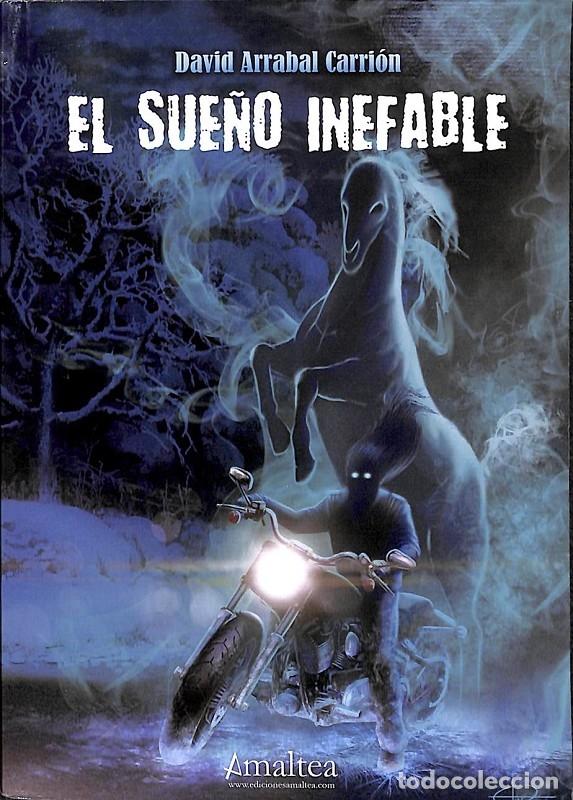 Libros de segunda mano: EL SUE&Ntilde;O INEFABLE - DAVID ARRABAL CARRION - AMALTEA - 2015 - Foto 1