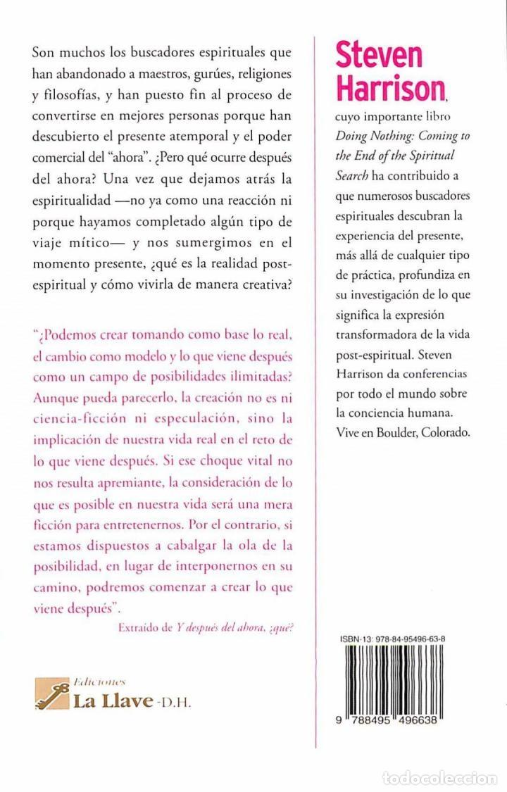 Libros de segunda mano: &iquest;Y despu&eacute;s del ahora, qu&eacute;? - Steven Harrison - Ed. La Llave - 2007 - Foto 2