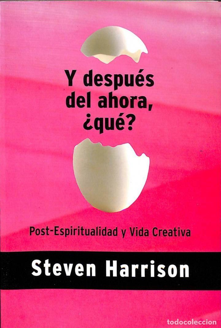 Libros de segunda mano: &iquest;Y despu&eacute;s del ahora, qu&eacute;? - Steven Harrison - Ed. La Llave - 2007 - Foto 1