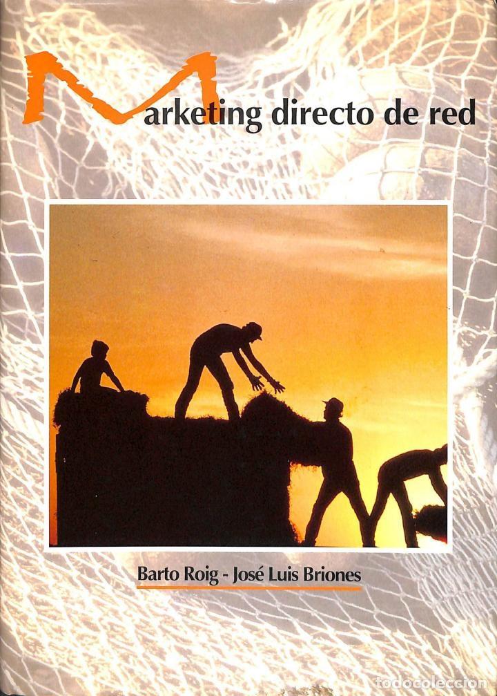 Libros de segunda mano: MARKETING DIRECTO DE RED - BARTO ROIG / BRIONES RAMOS - IBERONET - 1993 - Foto 1