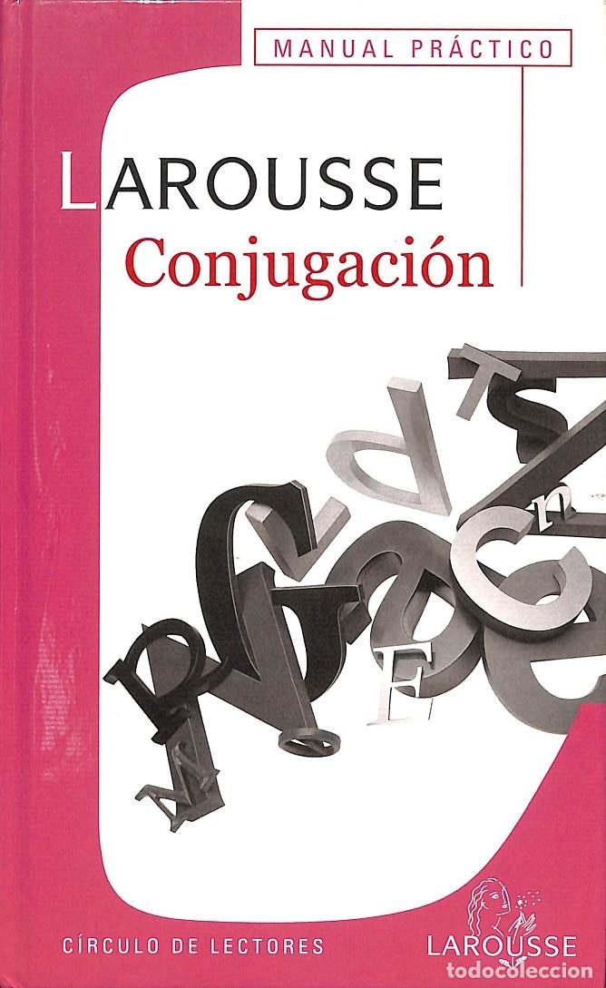 Libros de segunda mano: LAROUSSE CONJUGACI&Oacute;N - C&iacute;rculo de Lectores - 2003 - Foto 1