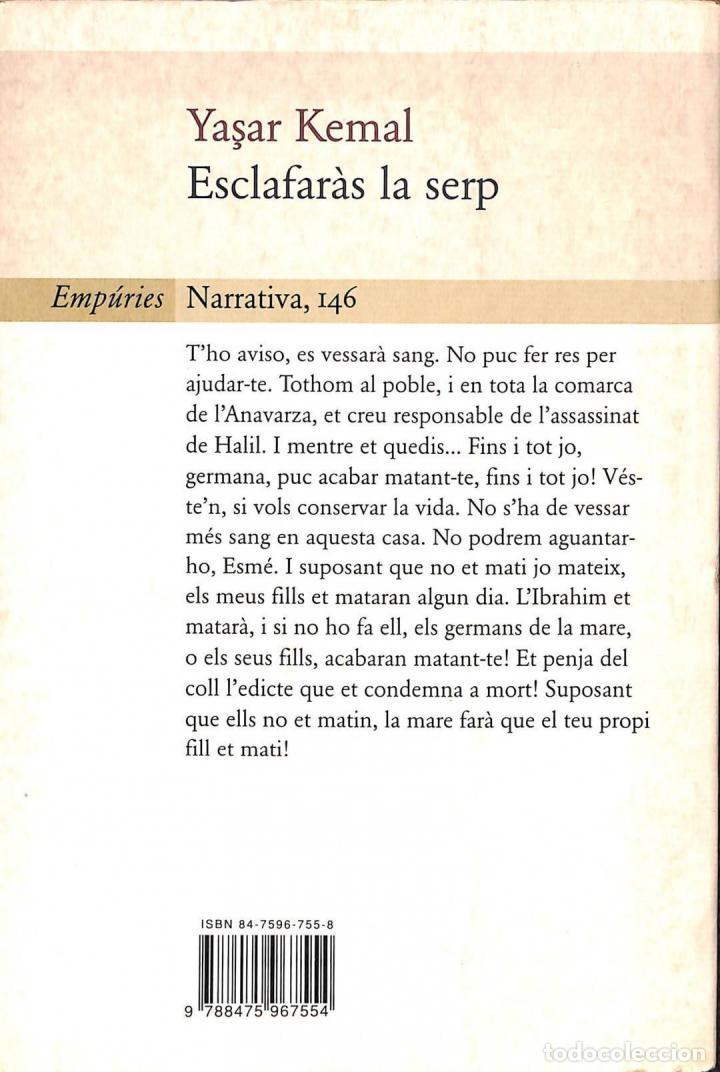 Libros de segunda mano: ESCLAFAR&Agrave; LA SERP - YASAR KEMAL - EMPURIES - 2000 - Foto 2