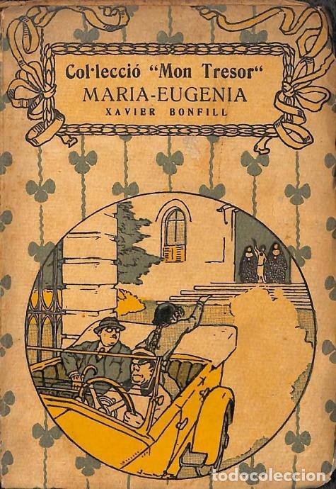 Libros de segunda mano: MARIA - EUGENIA - XAVIER BONFILL - BAGU&Ntilde;IA EDITOR - MON TRESOR - Foto 1