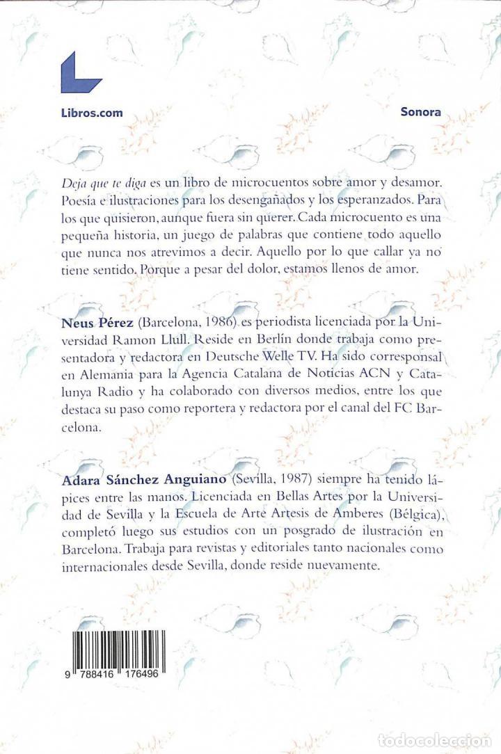 Libros de segunda mano: DEJA QUE TE DIGA - NEUS PEREZ - LIBROS.COM - 2015 - SONORA - Foto 2