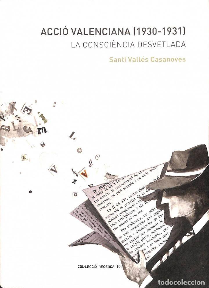 Second hand books: ACCI&Oacute; VALENCIANA (1930-1931) - S. Andr&eacute;s Valles - Gen. Valenciana - Recerca 2008