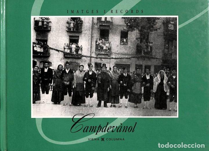Libros de segunda mano: CAMPDEV&Agrave;NOL. IMATGES I RECORD 86 - AJUNTAMENT DE CAMPDEVANOL - VIENA/COLUMNA - 1999 - 86 - Foto 1