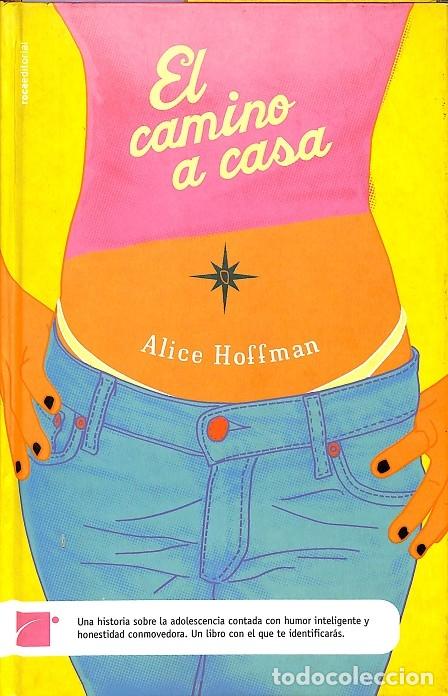 Libros de segunda mano: EL CAMINO A CASA - ALICE HOFFMAN - ROCAEDITORIAL - 2004 - Foto 1