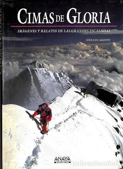 Libros de segunda mano: CIMAS DE GLORIA - STEFANO ARDITO - ANAYA - 1993 - Foto 1