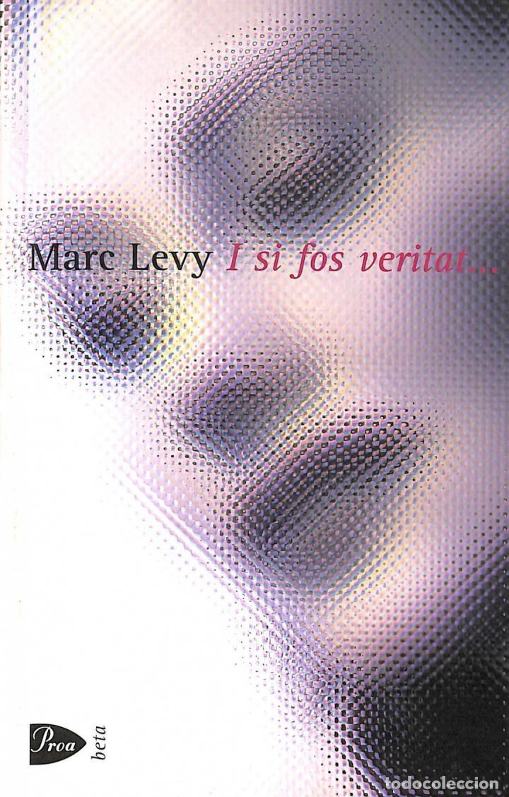 Libros de segunda mano: I SI FOS VERITAT... - MARC LEVY - PROA - PROA BETA 43 - 2000 - Foto 1
