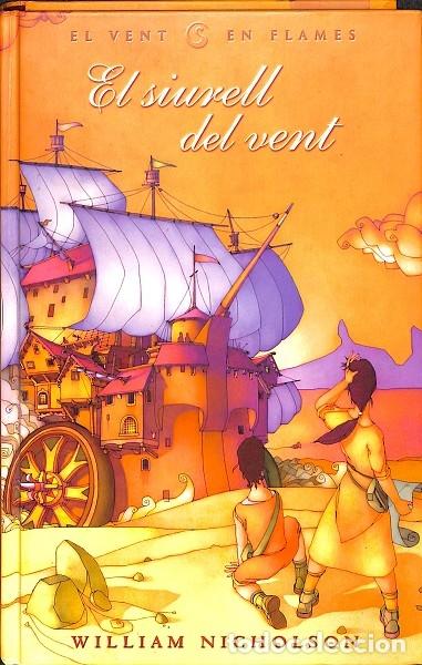 Libros de segunda mano: EL SIURELL DEL VENT - WILLIAM NICHOLSON - EDICIONES B - 2002 - Foto 1