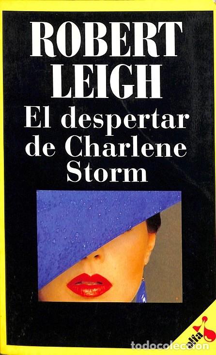 Libros de segunda mano: EL DESPERTAR DE CHARLENE STORM - ROBERT LEICH - LAIA - 1989 - Foto 1