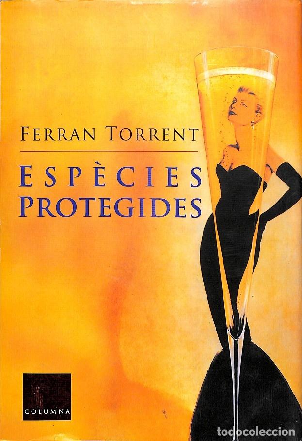 Libros de segunda mano: ESP&Egrave;CIES PROTEGIDES - TORRENT, FERRAN - COLUMNA - 2003 - CL&Agrave;SSICA - Foto 1