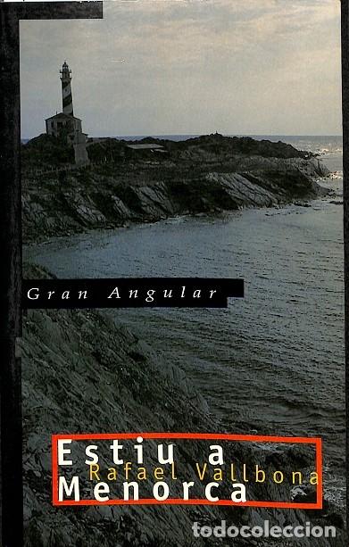Libros de segunda mano: ESTIU A MENORCA - VALLBONA, RAFAEL - Cru&iuml;lla - 2002 - GRAN ANGULAR 91 - Foto 1