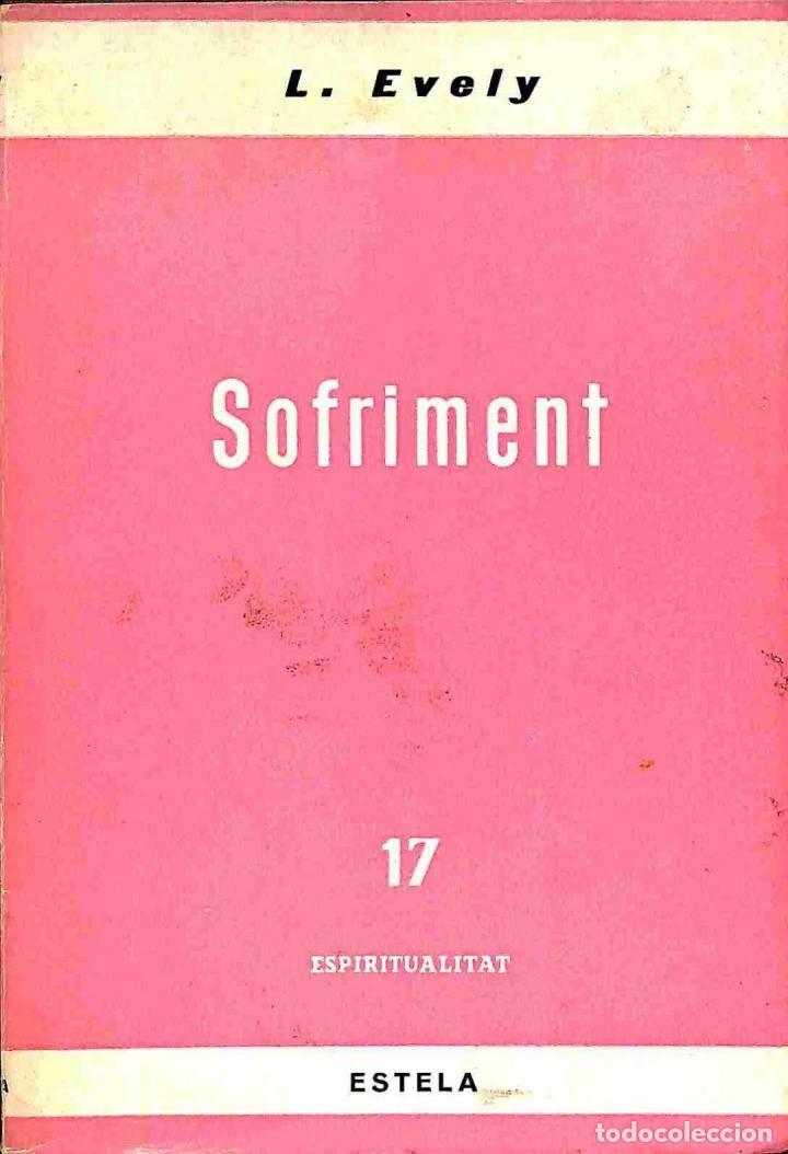 Libros de segunda mano: SOFRIMENT - LOUIS EVELY - ESTELA - 1967 - ESPIRITUALITAT 17 - Foto 1