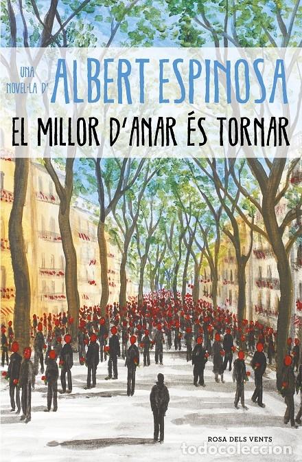 Libri di seconda mano: EL MILLOR D'ANAR &Eacute;S TORNAR - ALBERT ESPINOSA - ROSA DELS VENTS - 2019