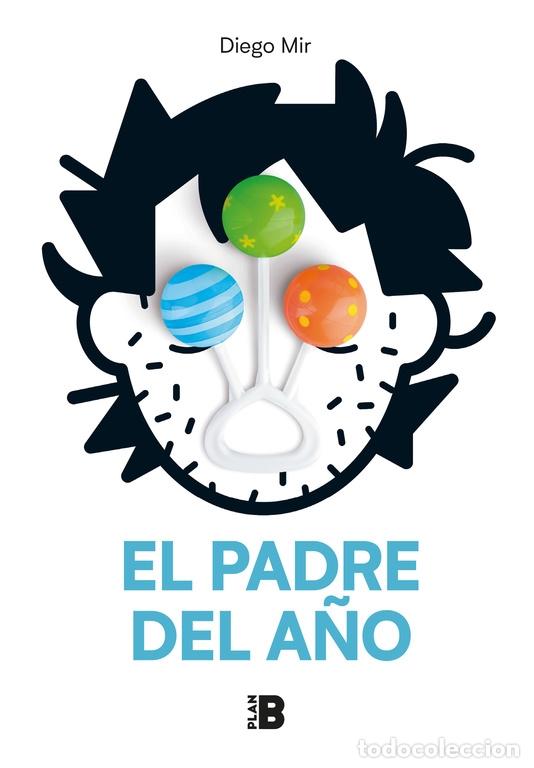 Libros de segunda mano: EL PADRE DEL A&Ntilde;O - MIR, DIEGO - PLAN B - 2018 - Foto 1