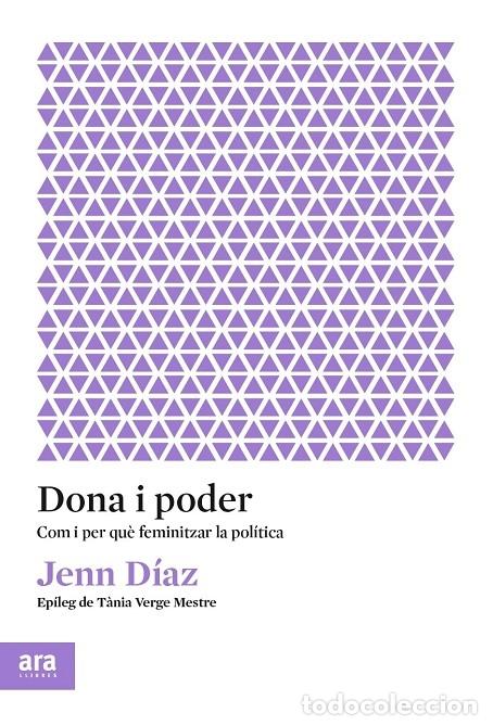 Libros de segunda mano: DONA I PODER - D&Iacute;AZ I RUIZ, JENN - ARA LLIBRES - 2020 - IDEES - Foto 1