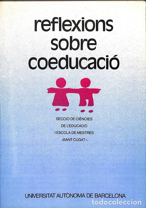 Libros de segunda mano: REFLEXIONS SOBRE COEDUCACI&Oacute; - Sin especificar - UAB - 1985 - Foto 1