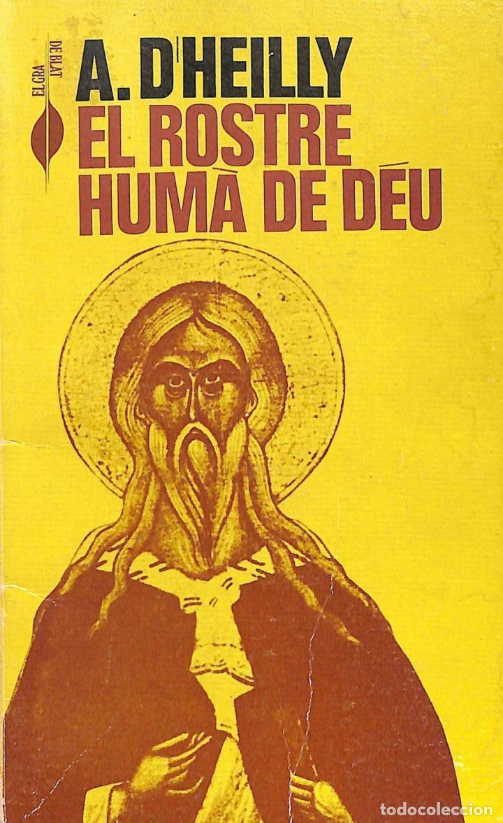 Gebrauchte B&uuml;cher: EL ROSTRE HUM&Agrave; DE D&Eacute;U - A. D'HEILLY - PUBLICACIONS ABADIA MONTSERRAT - EL GRA DE BLAT 8