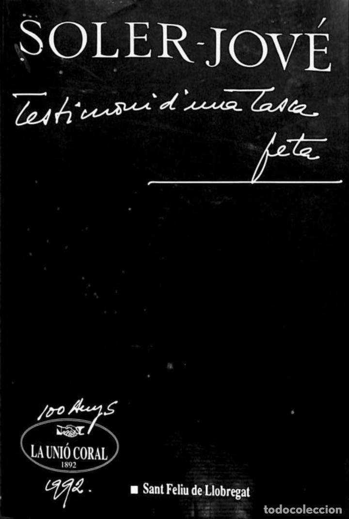 Livres d'occasion: LA UNI&Oacute; CORAL: TESTIMONI D'UNA TASCA FETA 1898-1992, CENTENARI - JOAN SOLER JOVE - LA UNIO CORAL / P