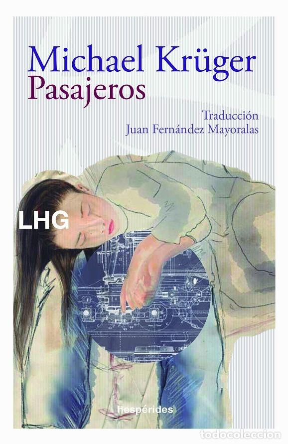 Libros de segunda mano: PASAJEROS - Michael Kr&uuml;ger - La Huerta Grande - Las Hesp&eacute;rides - 2020 - Foto 1