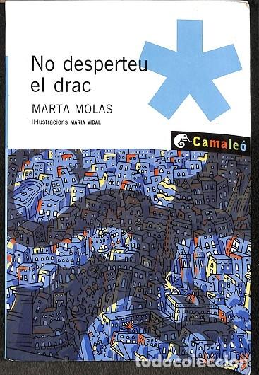 Libros de segunda mano: NO DESPERTEU AL DRAC - MOLAS, MARTA - Planeta - CAMALE&Oacute;N - 2005 - Foto 1