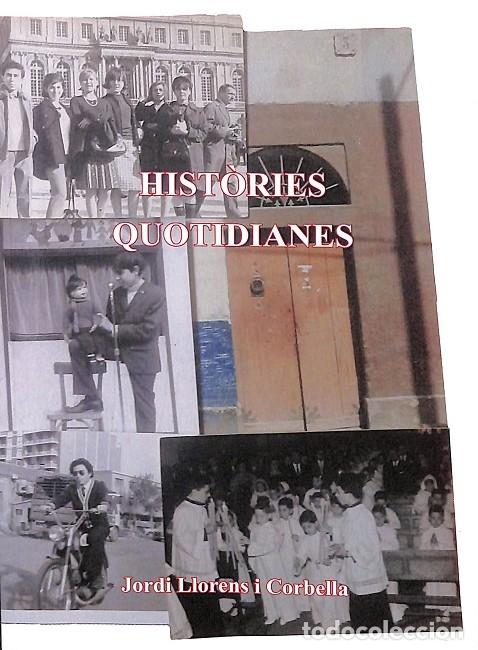 Livres d'occasion: HIST&Ograve;RIES QUOTIDIANES - JORDI LLORENS I CORBELLA - CONSDECOR S.A. - 2017