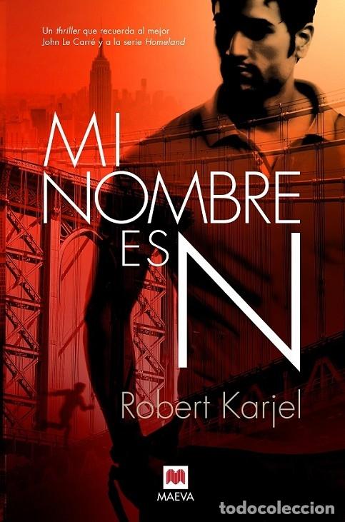 Libros de segunda mano: MI NOMBRE ES N - KARJEL, ROBERT - Maeva Ediciones - 2017 - MISTERY PLUS - Foto 1