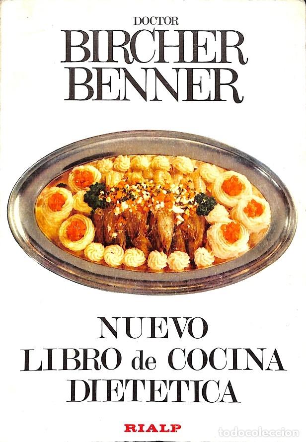 Libros de segunda mano: COCINA DIETETICA - DOTOR BIRCHER BENNER - EDICIONES RIALP - 1985 - Foto 1