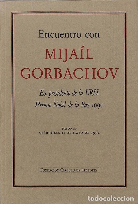 Libros de segunda mano: ENCUENTRO CON MIJAIL GORCHOV - V.V.A - EDITORES VARIOS - Foto 1