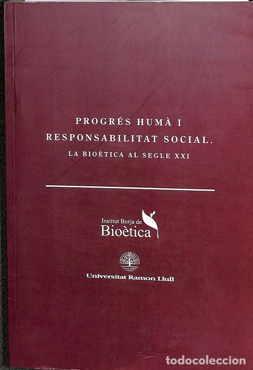 Libros de segunda mano: PROGR&Egrave;S HUM&Agrave; I RESPONSABILITAT SOCIAL - Institut Borja Bio&egrave;tica - Documenta Universitaria - 2004 - Foto 1