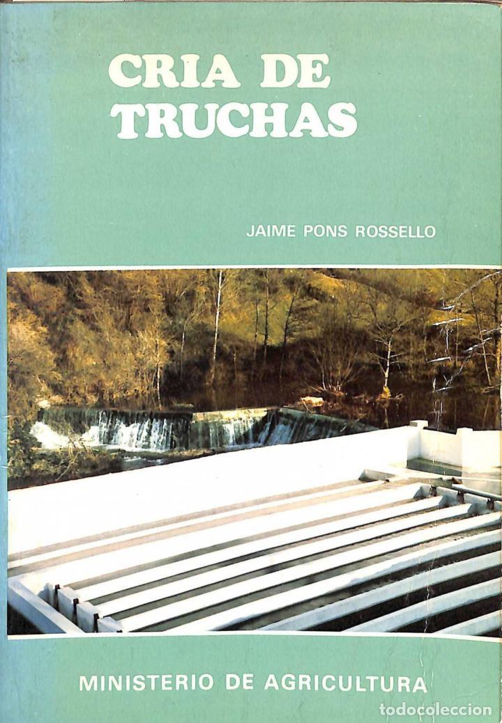 Libros de segunda mano: CRIA DE TRUCHAS - JAIME PONS ROSSELLO - INST. NACIONAL REFORMA DESARROLLO AGRARIO - 1980, 2&ordf; ed.