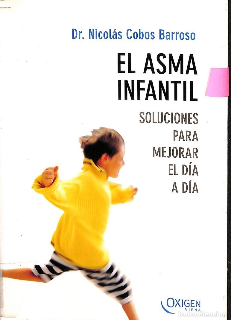 Libros de segunda mano: EL ASMA INFANTIL - COBOS, NICOL&Aacute;S - Editorial Viena - OXIGEN 2 - 2003 - Foto 1