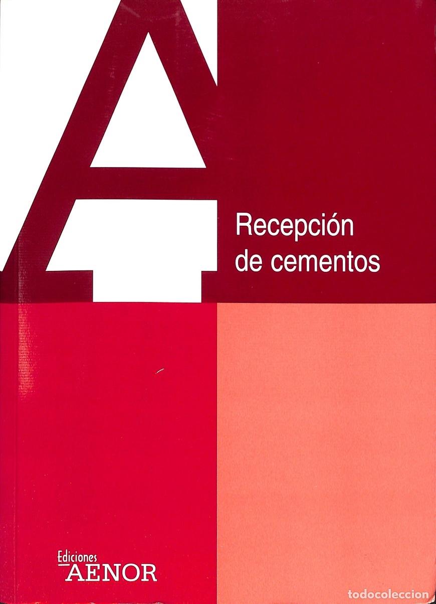 Libros de segunda mano: RECPICI&Oacute;N DE CEMENTOS - VARIOS - EDICIONES AENOR - 2004 - Foto 1