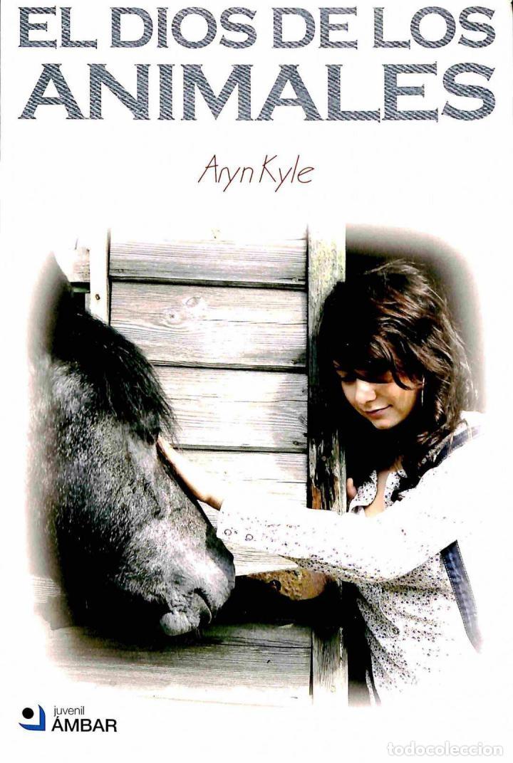 Libros de segunda mano: EL DIOS DE LOS ANIMALES - ARYN KYLE - EDICIONES &Aacute;MBAR - 2010 - Foto 1