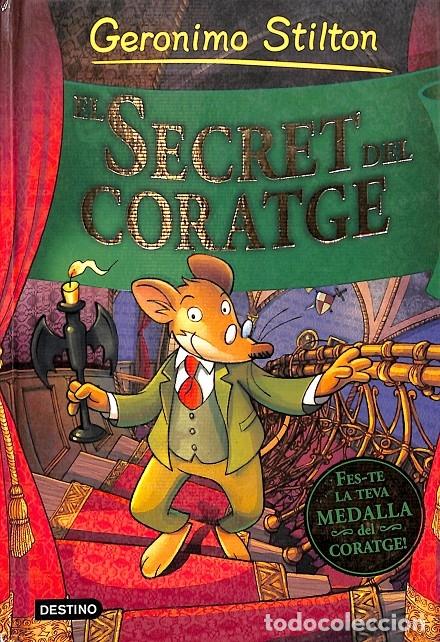 Libros de segunda mano: GERONIMO STILTON - EL SECRET DEL CORATGE - STILTON, GER&Oacute;NIMO - ESTRELLA POLAR - 2012 - Foto 1